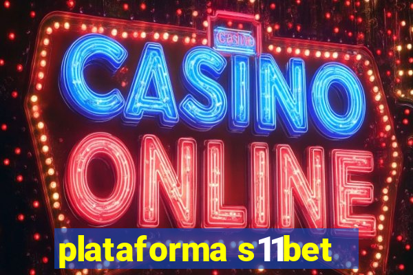 plataforma s11bet